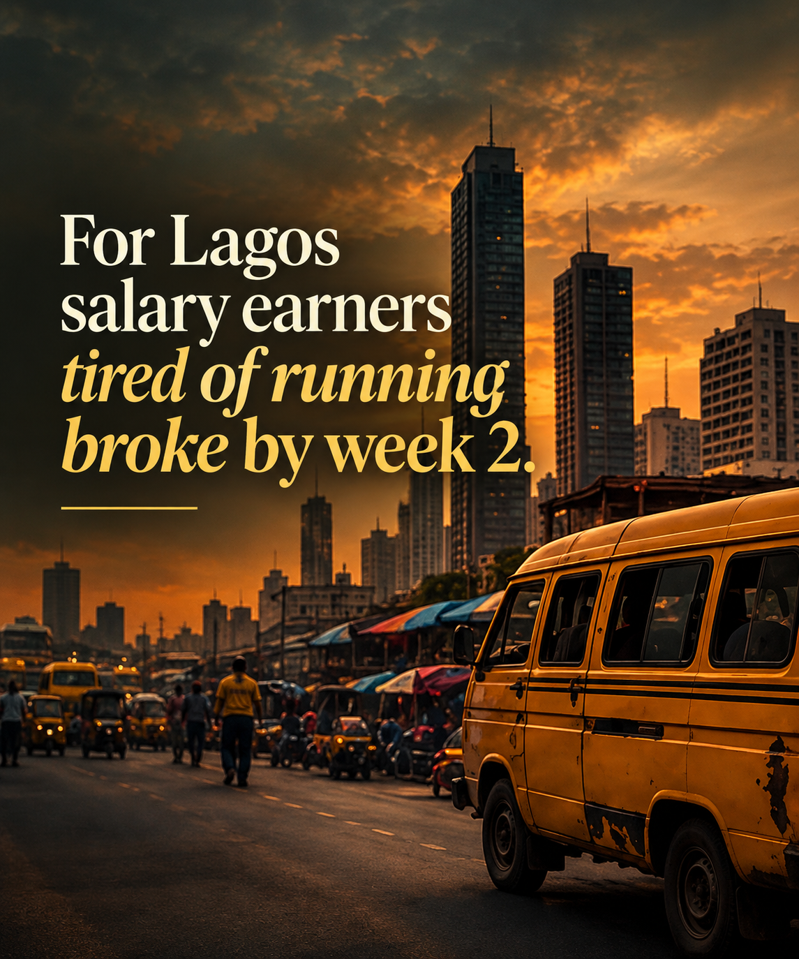 For Lagos salary earners tired of running broke by week 2